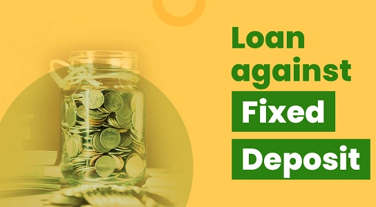Loan Against Fixed Deposit